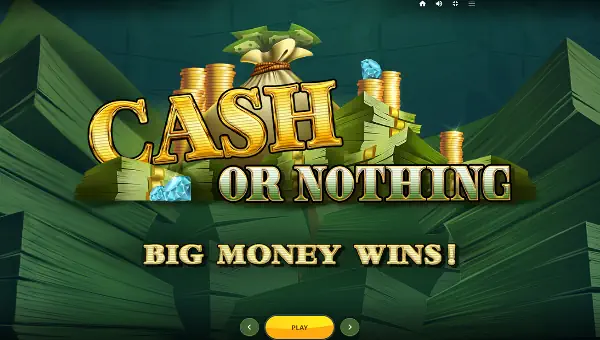 Cash or Nothing