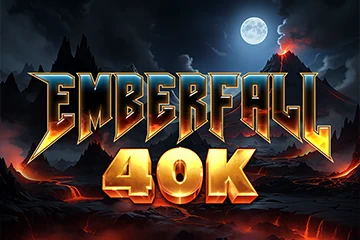 Emberfall 40K spelautomat