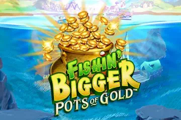 Fishin Bigger Pots of Gold spelautomat